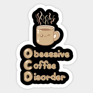 OCD (Obsessive Coffee Disorder) Cute Logo Design - Chocolate Coffee Sticker